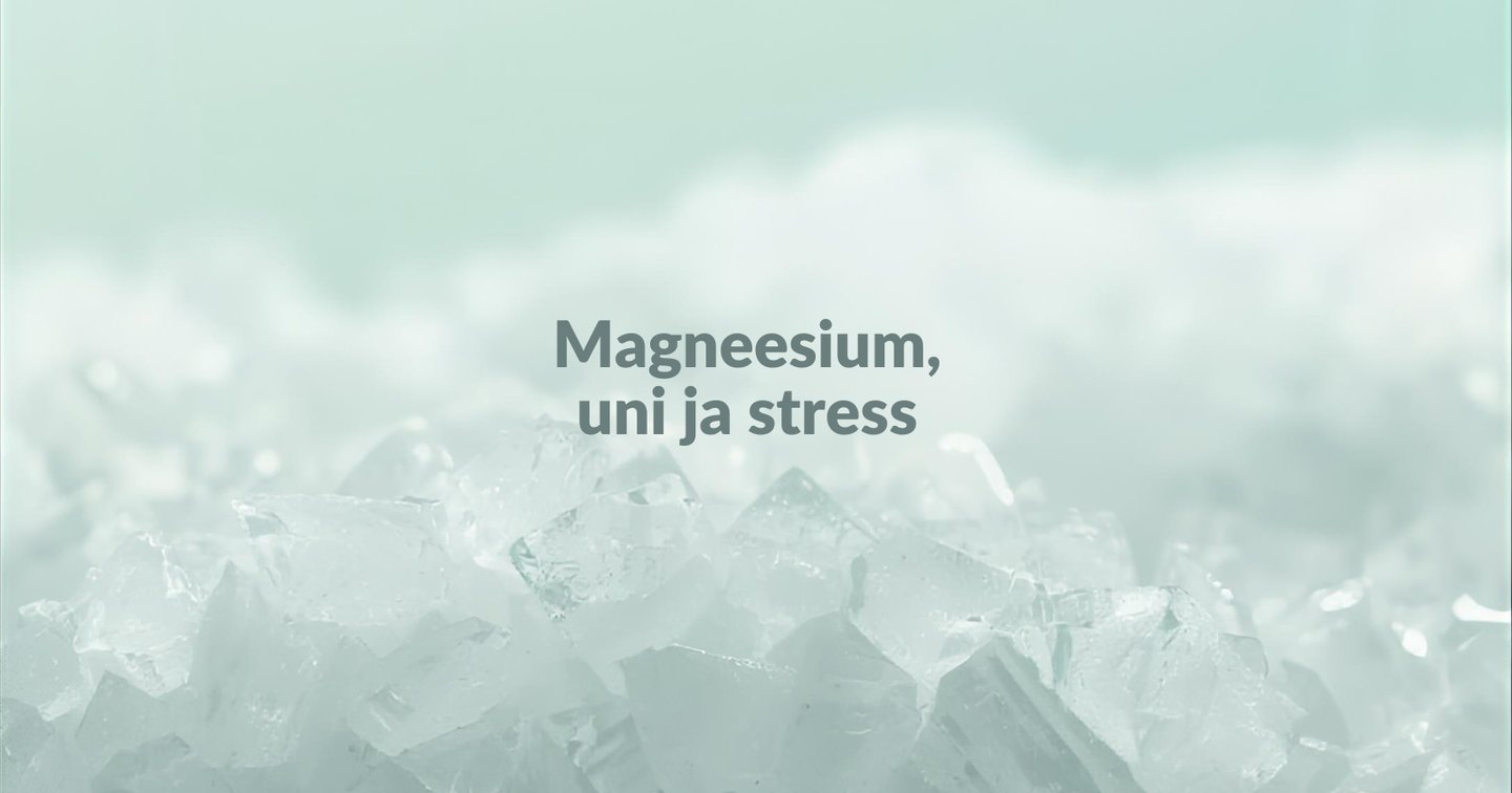 Magneesiumi kristallid, mis toetavad und ja vähendavad stressi